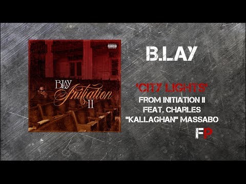 7. "City Lights" - B.Lay | Initiation II (feat. Kallaghan)