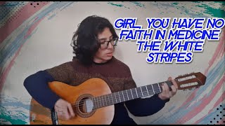 The White Stripes Girl, You Have No Faith In Medicine com acordes - Tutorial/Aula de Guitarra