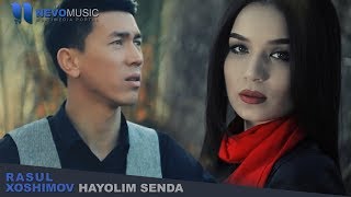 Rasul Hoshimov - Hayolim senda | Расул Хошимов - Хаёлим сенда