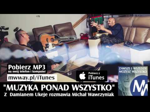 ZiWMW S02E04 Damian Ukeje - Muzyka ponad wszystko (AUDIO)