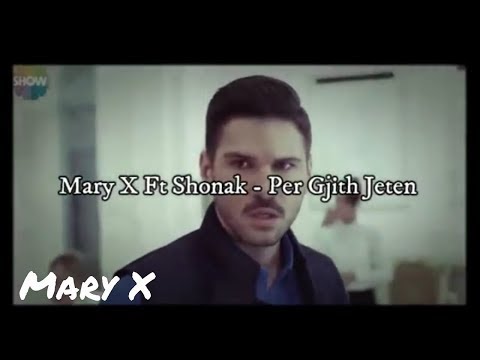 Mary X Ft Shonak -  Per Gjith Jeten