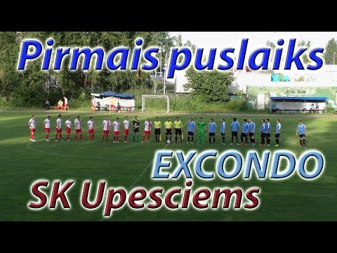 EXCONDO - SK Upesciems (Pirmais puslaiks 25.07.2017)