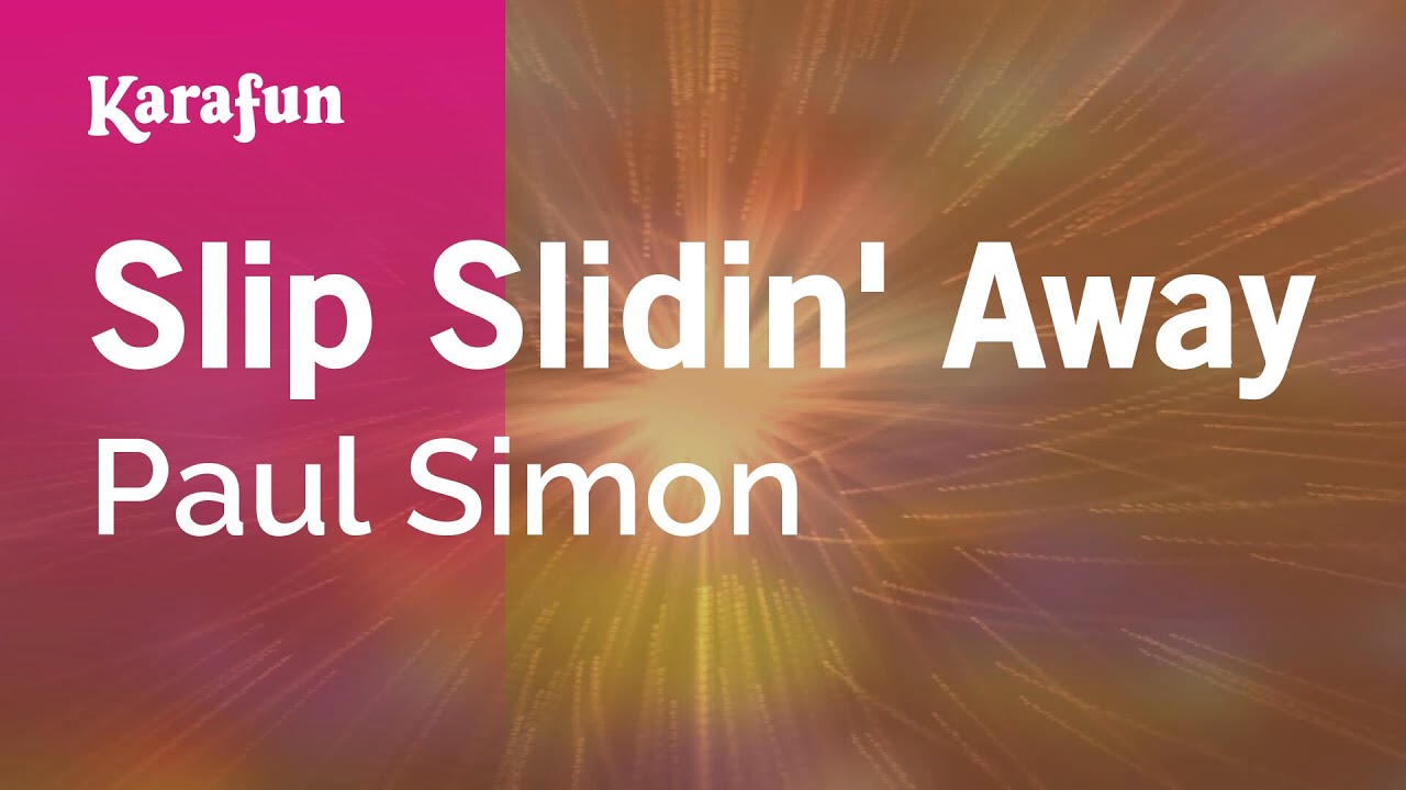 Slip Slidin' Away - Paul Simon | Karaoke Version | KaraFun