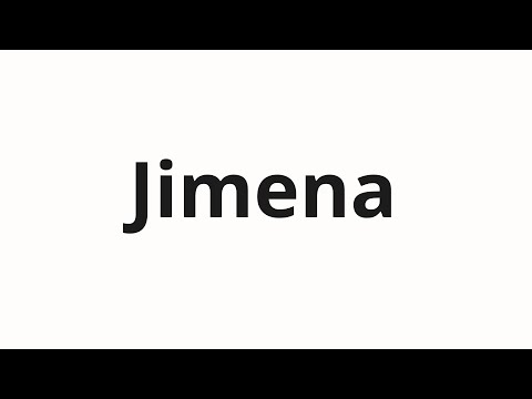 How to pronounce Jimena