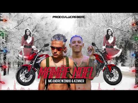 Mc Andrewzinho e Mc Kenner - Mamãe Noel (Dj Lucas Beat)