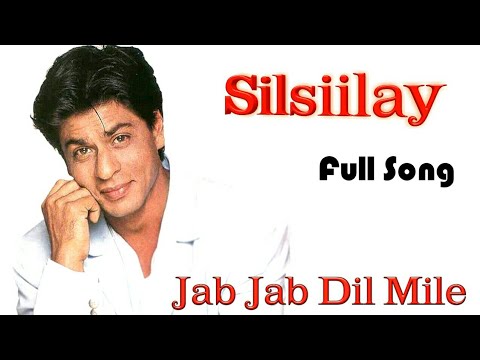 Jab Jab Dil Mile - Silsiilay (2005)