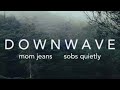 Mom Jeans Sobs Quietly Slowed Reverbed