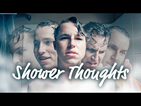 Shower Thoughts