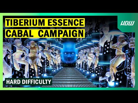 TIBERIUM ESSENCE - CABAL CAMPAIGN - HARD DIFFICULTY - 4K