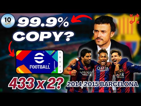 I Cloned LUIS ENRIQUE'S 14/15 MSN BARCELONA Tactics in eFootball | Reliving the Glory Ep. 7