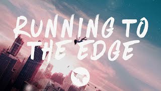 Arize &amp; Veso - Running To The Edge (Lyrics) ft. Doré