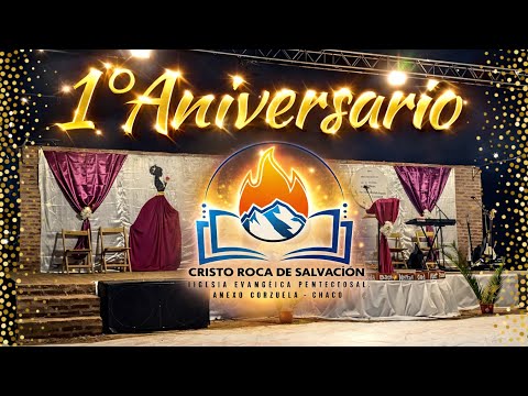 1° CULTO DE ANIVERSARIO - IEP CRDS Anexo Corzuela - Chaco