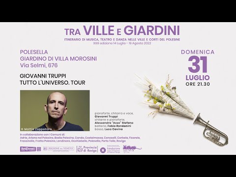 GIOVANNI TRUPPI - TUTTO L'UNIVERSO TOUR | Tra Ville E Giardini 31/07/22