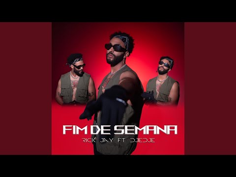 Fim De Semana (feat. Dje Dje)
