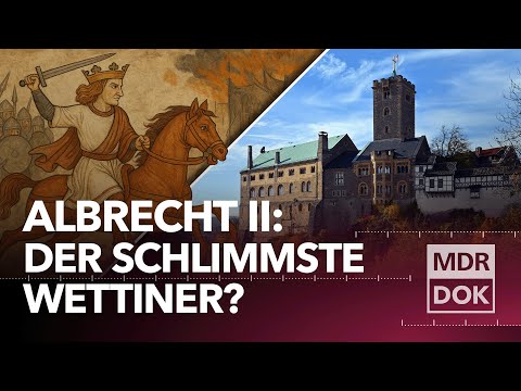 Skandal auf der Wartburg: Die verbotene Liebe des Landgrafen Albrecht II. von Thüringen | MDR DOK