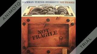 BACHMAN TURNER OVERDRIVE not fragile Side Two