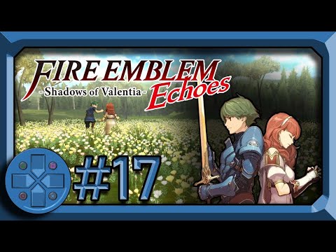 Bittersweet Reunion - Fire Emblem Echoes (Blind Let's Play) - #17