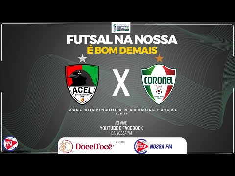 Campeonato Paranaense Sub 20  Acel Chopinzinho X Coronel Futsal