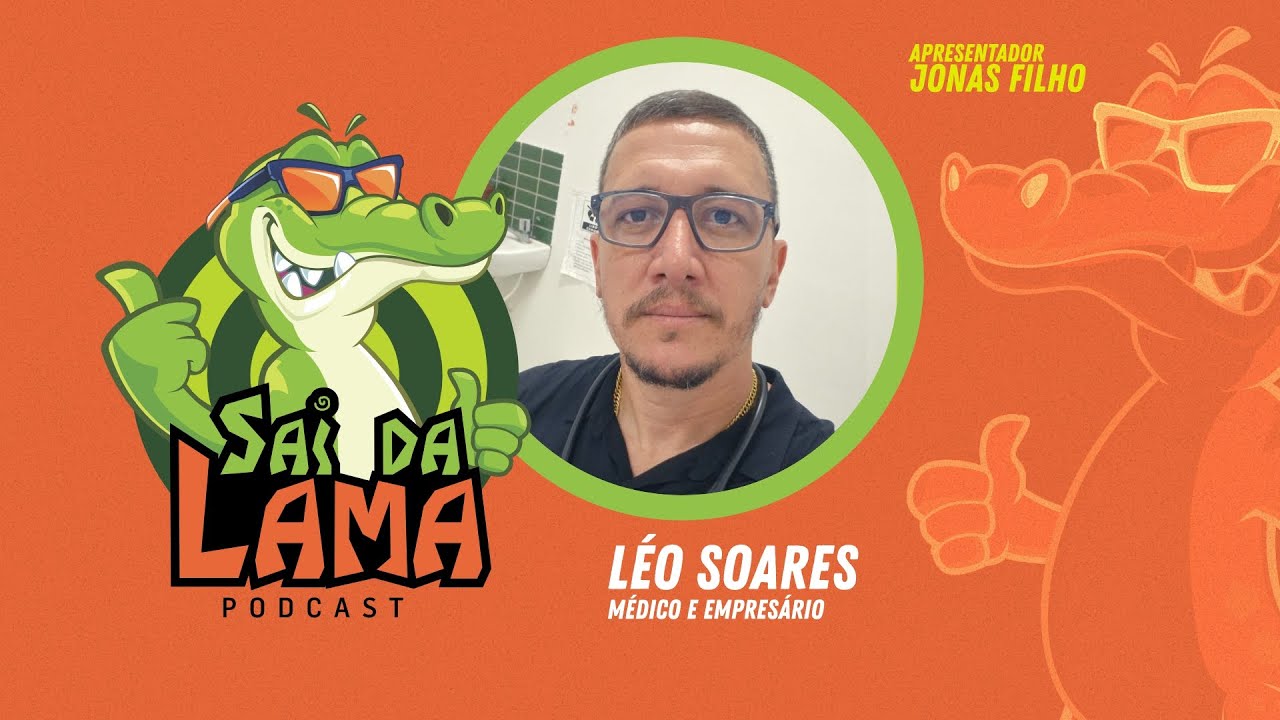 SAI DA LAMA PODCAST - LÉO SOARES