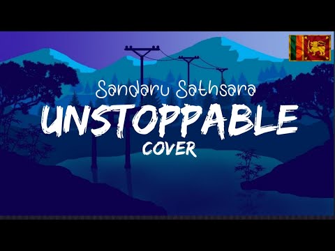 Sia - Unstoppable | Cover By Sandaru sathsara | Lyrics