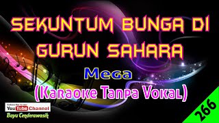 Download lagu Sekuntum Bunga Di Gurun Sahara by Mega | Karaoke Tanpa Vokal mp3