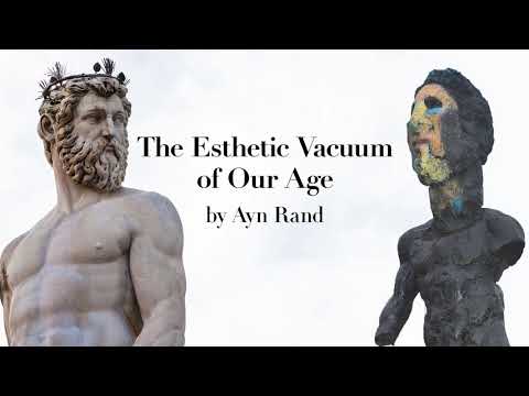 "The Esthetic Vacuum of Our Age" by Ayn Rand