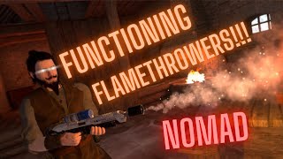 Functional Flamethrowers in Nomad