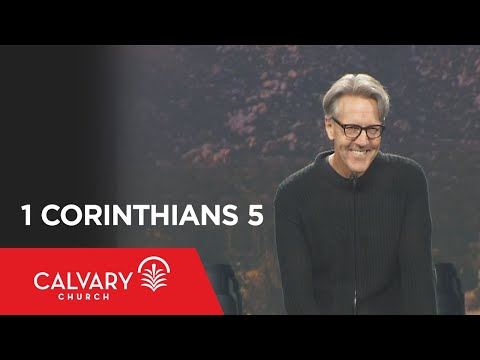 1 Corinthians 5 - Skip Heitzig