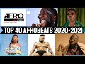 TOP 40 AFROBEATS MIX 2  | NIGERIA MUSIC 2021 | NAIJA 2023 | AFROBEATS 2023-2023 | UK AFROBEATS CHART