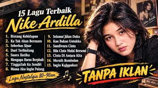 Download lagu Nike Ardilla full album the best Tanpa iklan || lagu kenangan bintang kehidupan, seberkas sinar || mp3