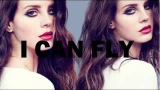Lana Del Rey I Can Fly