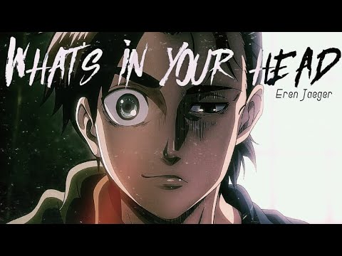 (AOT) Eren Jaeger || What's in your head