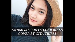 Download lagu ANDMESH - CINTA LUAR BIASA REGGAE (Cover by GITA TRILIA) mp3
