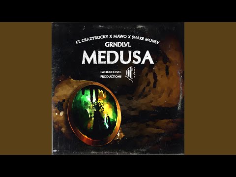 Medusa (feat. CrazyRocky, MaWo & $hake Money)