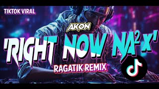 Download lagu DJ CHAIN - Akon Right Now Na Na Na (Ragatik) Remix mp3 Download lagu DJ CHAIN - Akon Right Now Na Na Na (Ragatik) Remix mp3
