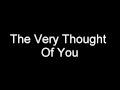 Ella Fitzgerald - The Very Thought Of You (lyrics on screen)