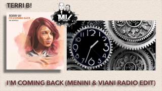 Terri B! -  I'm coming back Menini & Viani Radio Edit