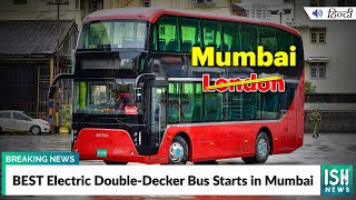 BEST Electric Double-Decker Bus Starts in Mumbai