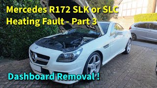 Mercedes SLK and SLC (R172) Interior Heating Fault Part 3 - Dashboard removal