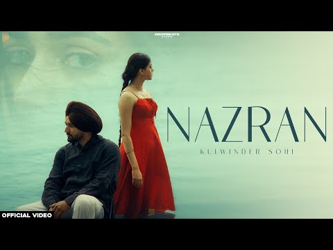 NAZRAN (OFFICIAL MUSIC VIDEO) KULWINDER SOHI | NEW PUNJABI SONG 2025
