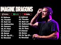 Imagine Dragons Greatest Hits Full Album 2025 Top 10 Best Songs Of All Time Believer Thunder