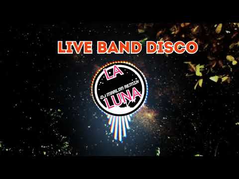 LIVE BAND DISCO REMIX LA LUNA BY DJ MARLON ✅ NO COPYRIGHT ✅ MUSIC REMIX