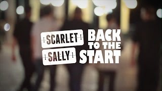 Scarlet Sally - Back to the Start (Official Video)