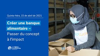 CrÃ©er une banque alimentaire - Passer du concept Ã  l'impact