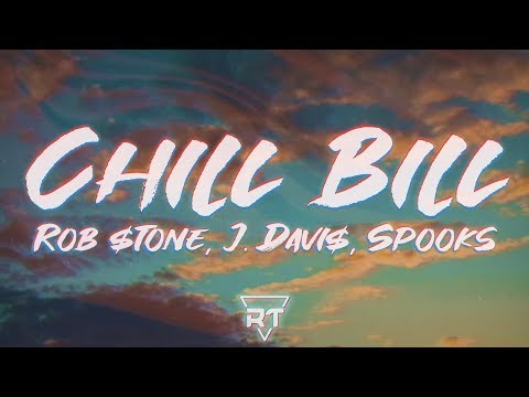 Rob $tone, J.Davis, Spooks - Chill Bill (Lyrics) | RapTunes