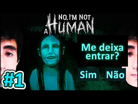 Felps jogando No, I'm not a Human 🚪 #1