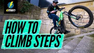 How To Ride Up Steps On Your E-Bike | E-MTB Skills