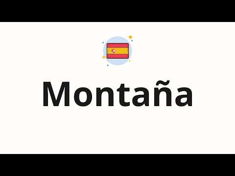 How to pronounce Montaña