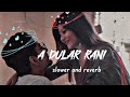 A Dular Rani ||[ slowed+Reverb ] lo-fi song 🎧 @stlofi8670#santali #viralvideo