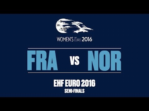 RE-LIVE | France vs. Norway | Semi-finals | Women's EHF EURO 2016